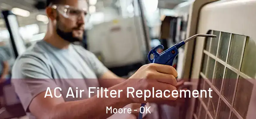  AC Air Filter Replacement Moore - OK